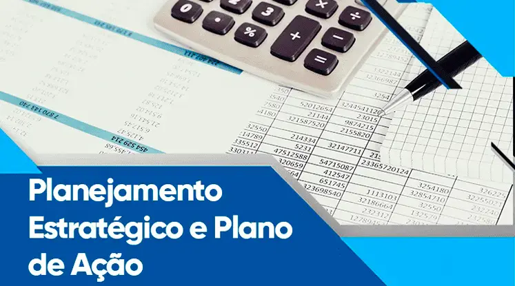 Planejamento Estratégico / Plano de Ação 2022 a 2025