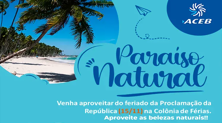 Paraiso Natural - Feriado do da Proclamação da República 15/11/22