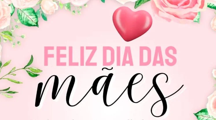 Feliz Dia das Mães